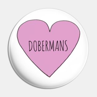 Dobermans Love Pin