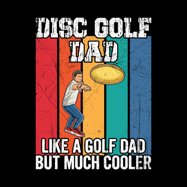 Disc Golf Design for your Disc Golf Player Dad by ErdnussbutterToast