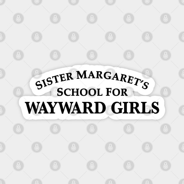 Sister Magaret's School For Wayward Girls Magnet by fandemonium