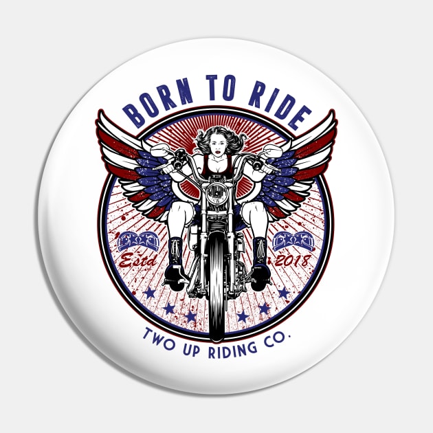 Born To Ride Pin by TwoUpRidingCo