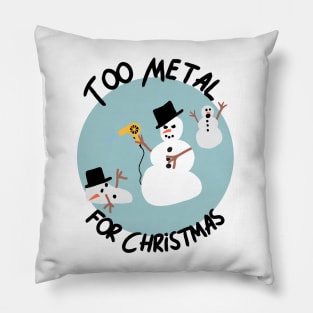 Too Metal For Christmas Pillow