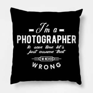 Photographer - I'm a photographer Pillow