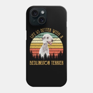 Vintage Life Is Better With A Bedlington Terrier Phone Case