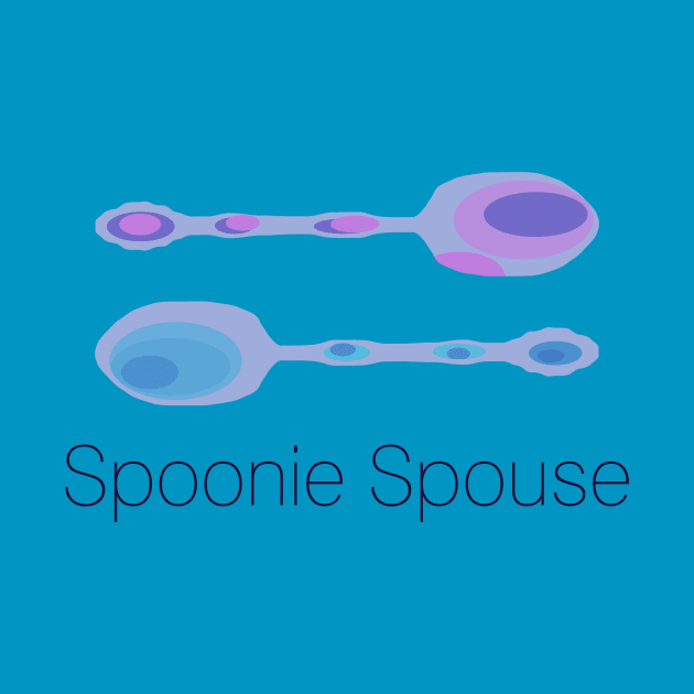 Spoonie Spouse! (Cool Colors) by KelseyLovelle