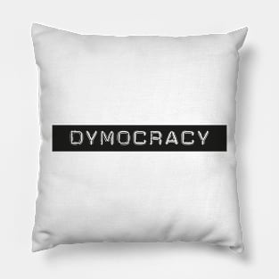 Dymocracy Pillow