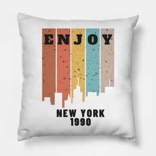 Enjoy<New york 1990 Pillow