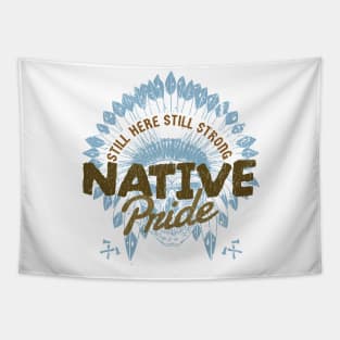 Native Pride - still here | still strong Tapestry