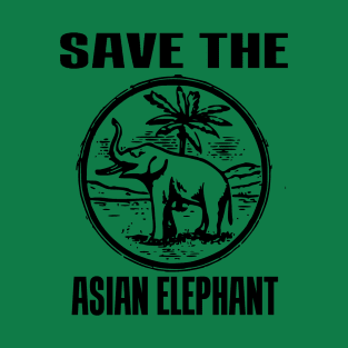 SAVE THE ASIAN ELEPHANT T-Shirt