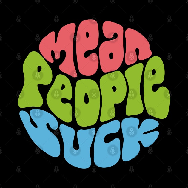 Mean People Suck Word Art by Slightly Unhinged