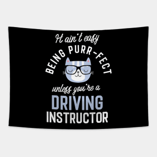 Driving Instructor Cat Lover Gifts - It ain't easy being Purr Fect Tapestry