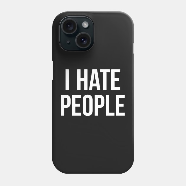 I Hate People Antisocial Introvert Gift Phone Case by adelinachiriac