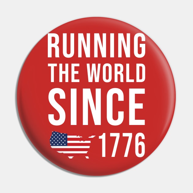 Running the World Since 1776 Pin by  Funny .designs123