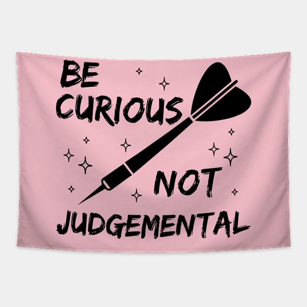 Be Curious Not Judgemental Motivation Inspirational Tapestry by printalpha-art