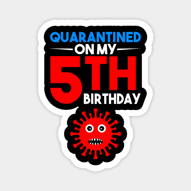 Quarantine On My 5th Birthday Magnet by llama_chill_art