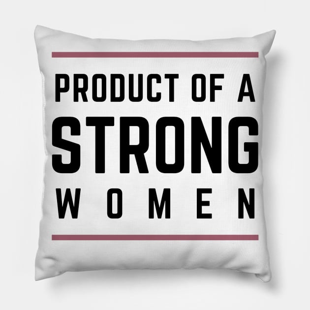 Product Of A Strong Woman Wife Husband Mom Gift Pillow by YasStore