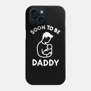 Soon to Be Daddy Phone Case