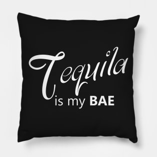 Tequila Is MY BAE Funny Pillow