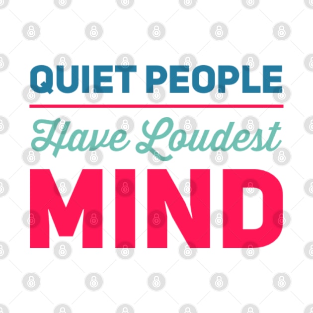 Quiet people have loudest mind by BoogieCreates