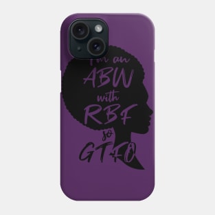 ABW with RBF so GTFO Phone Case