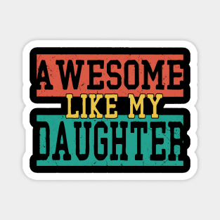 awesome like my daughter Magnet