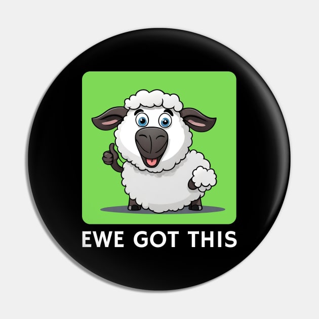 Ewe Got This | Ewe Pun Pin by Allthingspunny