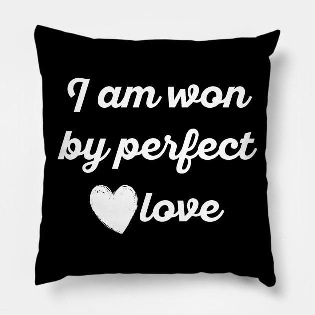 I am won by perfect love 2018 Pillow by worshiptee