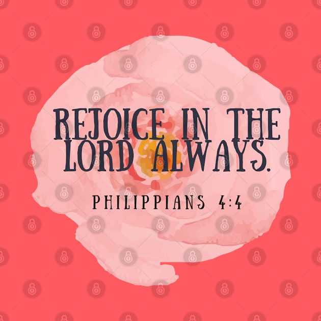 Rejoices in the lord always Philippians 4 4 by Mission Bear