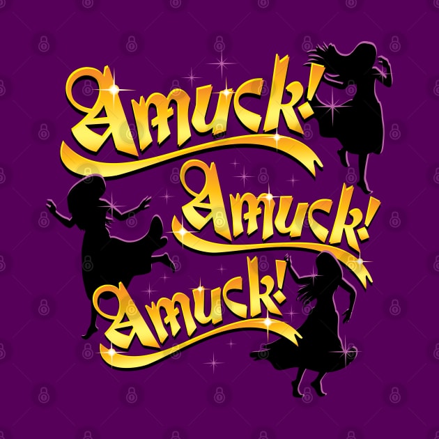 Amuck! Amuck! Amuck! by SaltyCult