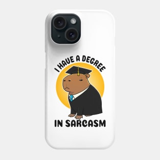 I have a degree in sarcasm Capybara Graduation Phone Case