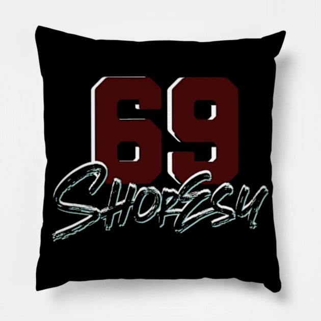 Letterkenny Shoresy 69 Pillow by PincGeneral