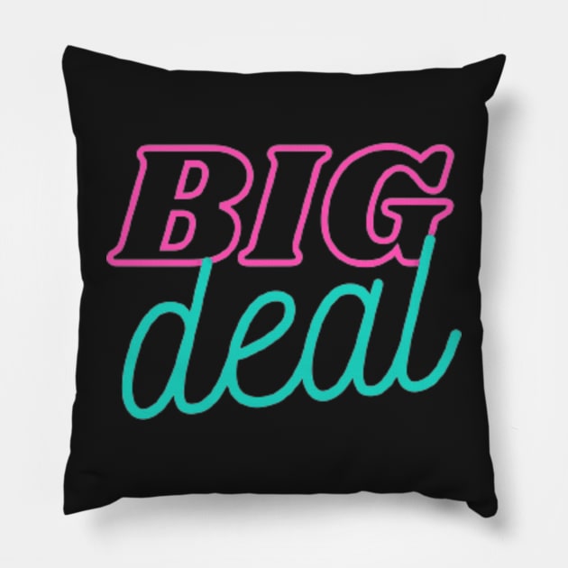 BIG deal Pillow by mcmetz