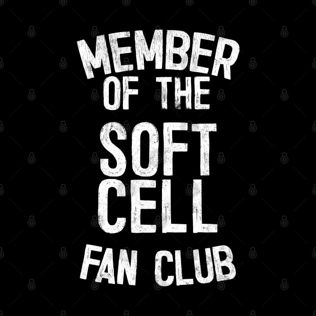 Member Of The Soft Cell Fan Club by DankFutura