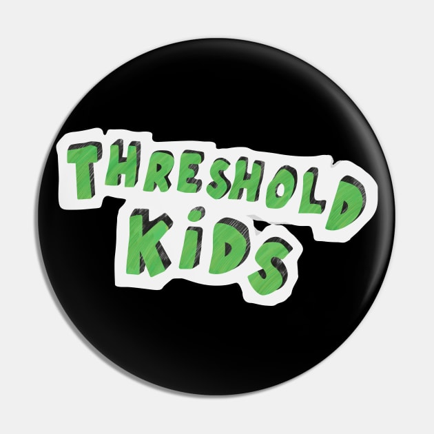 FBC - Threshold Kids Pin by DEADBUNNEH