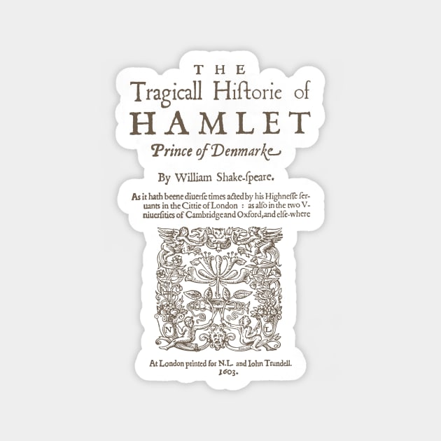 Shakespeare, Hamlet 1603 Magnet by bibliotee