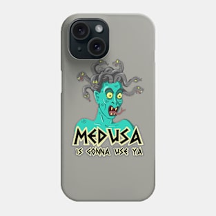 Medusa is Gonna Use Ya Phone Case