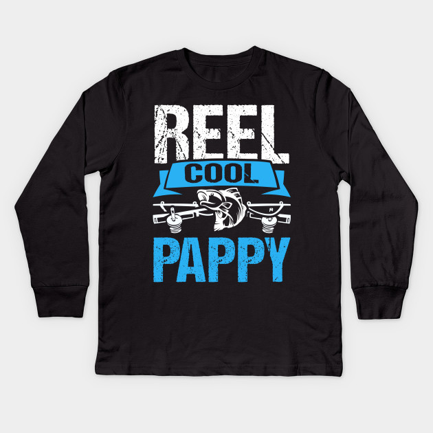 Reel Cool Pappy Gifts From Daughter Funny Fishing Shirt Pappy Kids Long Sleeve T Shirt Teepublic