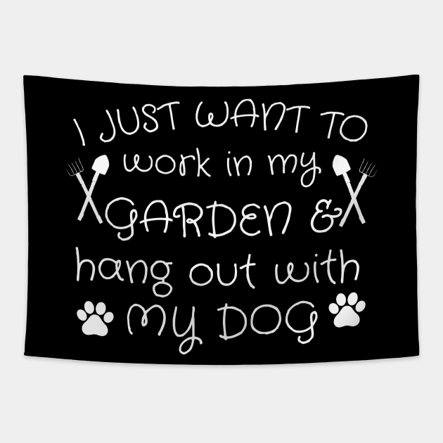 I just want to work in my garden and hangout with my dog. Tapestry by Emouran