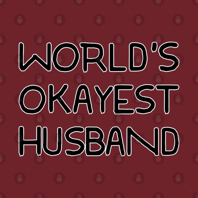 World's Okayest Husband by PeppermintClover