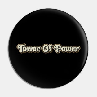 Tower Of Power - Vintage Text Pin