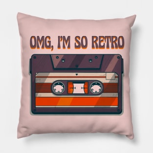 OMG I AM SO RETRO 80S Pillow