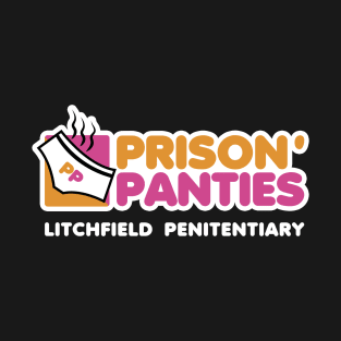 Prison Panties (white text) T-Shirt