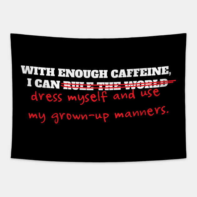Caffeine and Manners Tapestry by jenni_knightess