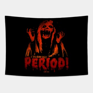 I'M ON MY PERIOD by Lobo Tomy Tapestry