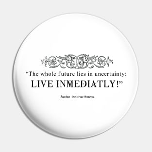 Stoic quote from Seneca Pin