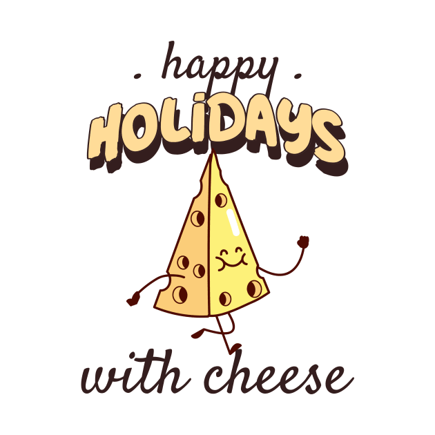 Happy holidays with cheese by Graffas