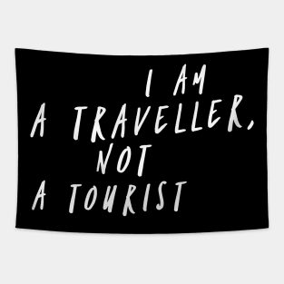 I am a Traveller Not a Tourist Tapestry