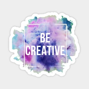 Be Creative Magnet