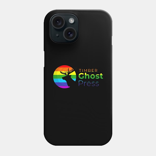 Timber Ghost Press Pride Phone Case by Timber Ghost Press