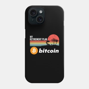 Vintage BitCoin My Retirement Plan Crypto Token Cryptocurrency Wallet Birthday Gift For Men Women Phone Case