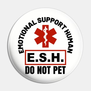 Emotional Support Human ESH - Do Not Pet - blk Pin